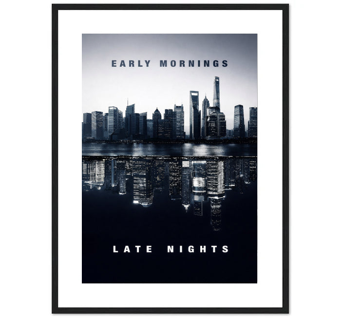 EARLY MORNING LATE NIGHTS