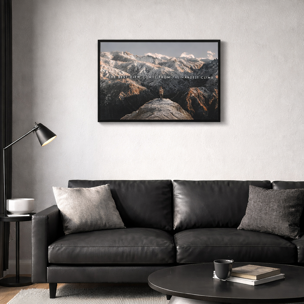 THE BEST VIEW COMES FROM THE HARDEST CLIMB