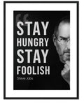 STAY HUNGRY STAY FOOLISH