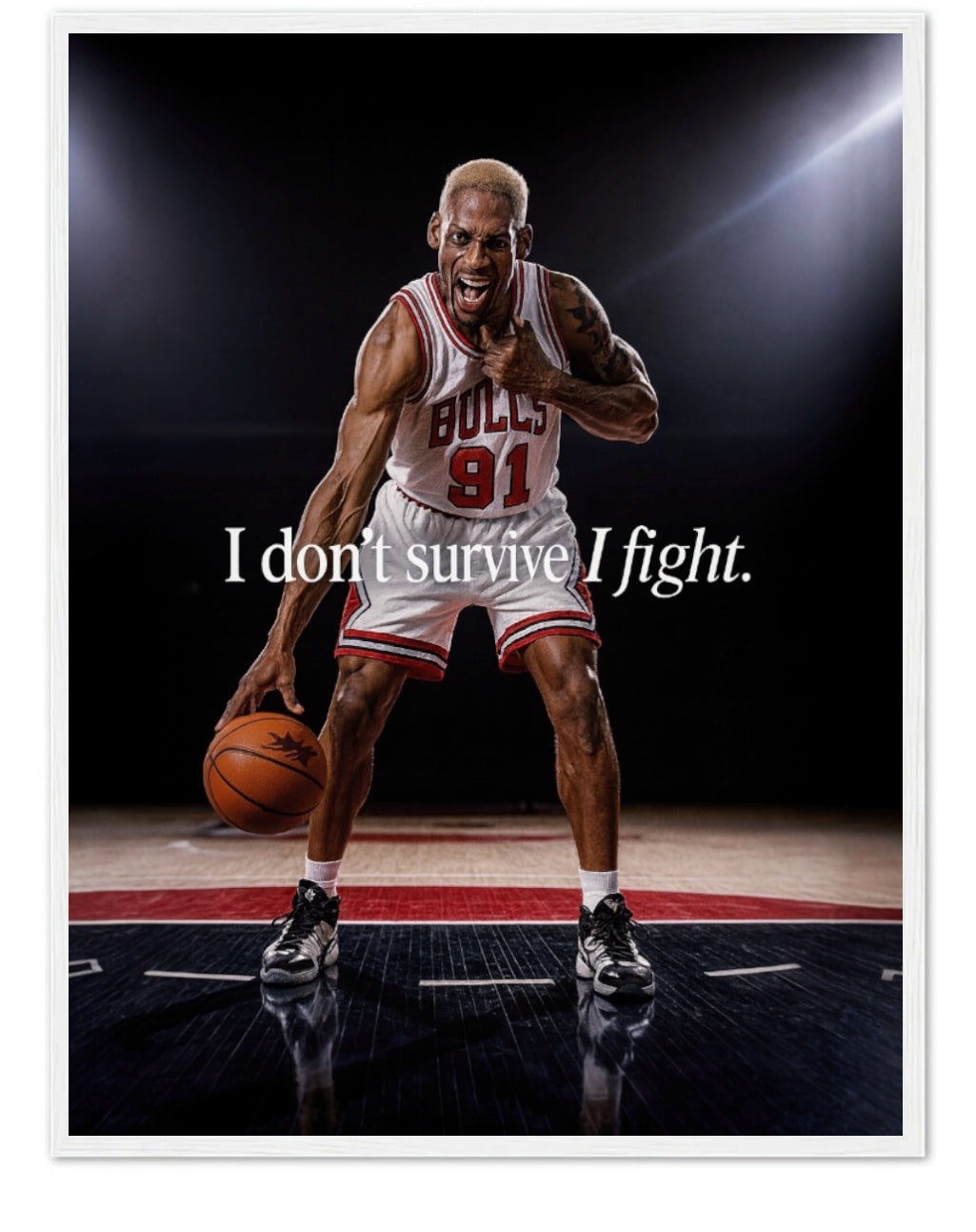 I DON’T SURVIVE, I FIGHT