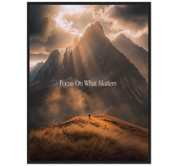 FOCUS ON WHAT MATTERS