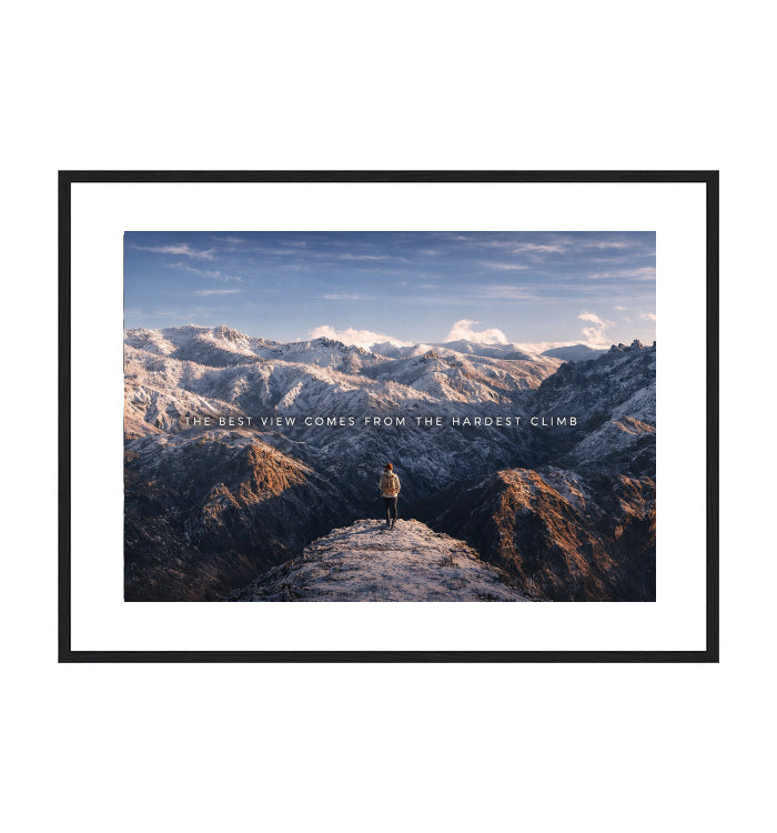 THE BEST VIEW COMES FROM THE HARDEST CLIMB