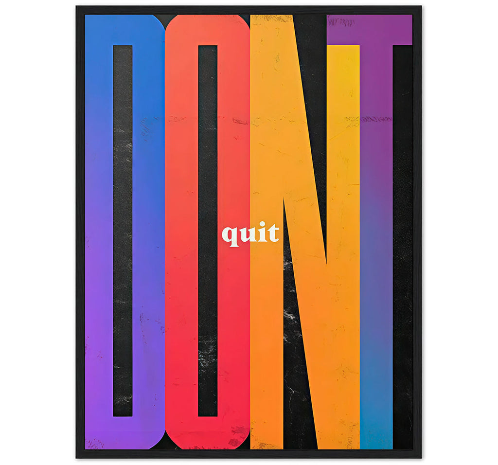 DON'T QUIT