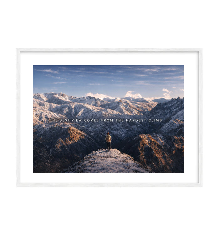 THE BEST VIEW COMES FROM THE HARDEST CLIMB