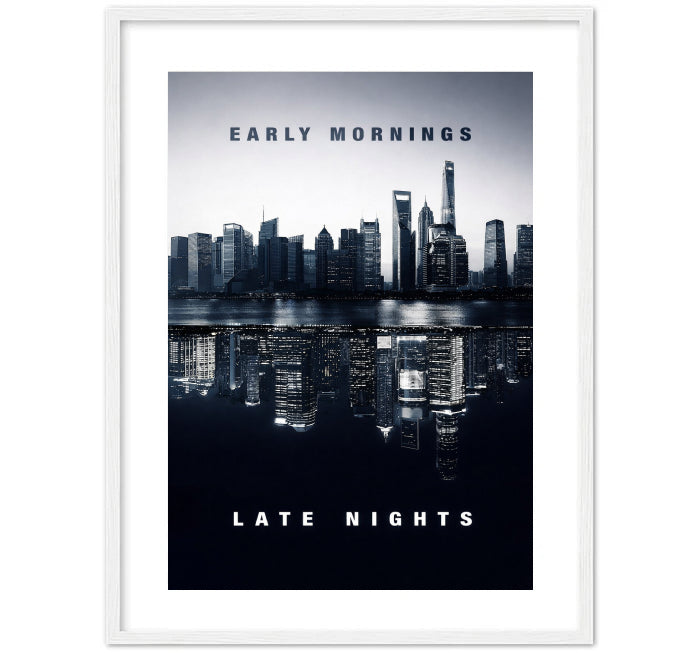 EARLY MORNING LATE NIGHTS