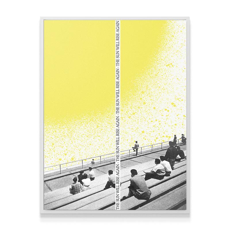 THE SUN WILL RISE AGAIN