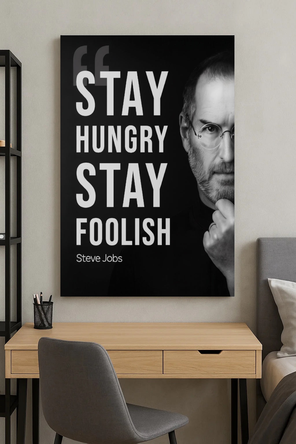 STAY HUNGRY STAY FOOLISH